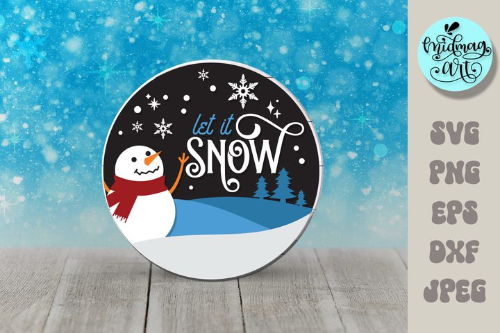 Let It Snow Round Wood Sign Svg