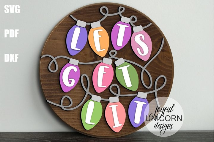 Let's Get Lit Round Wood Sign SVG